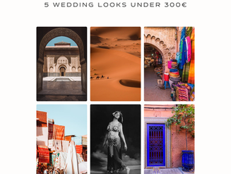 Marrakesh: 5 Wedding Looks under 300€