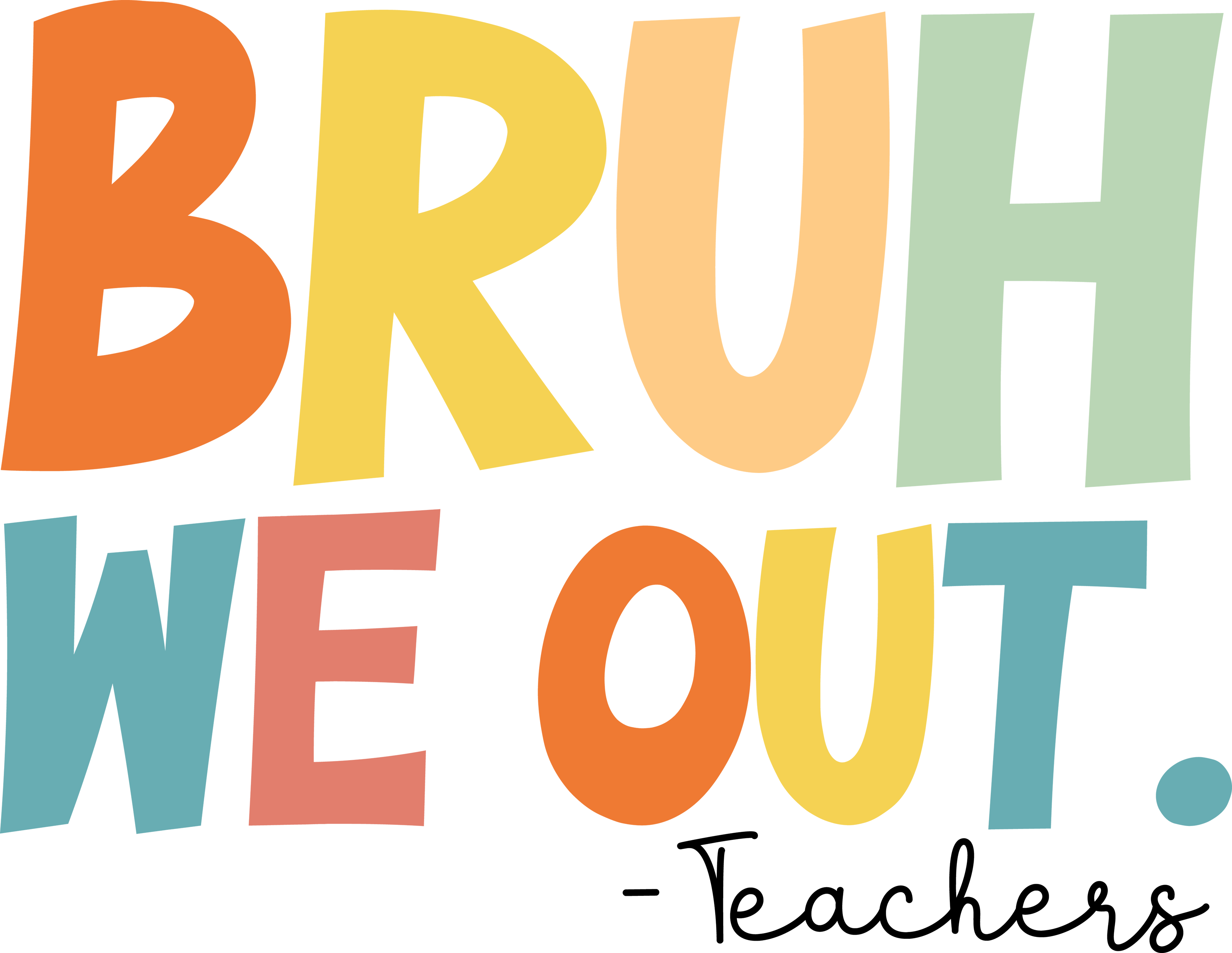 10565 bruh we out teachers