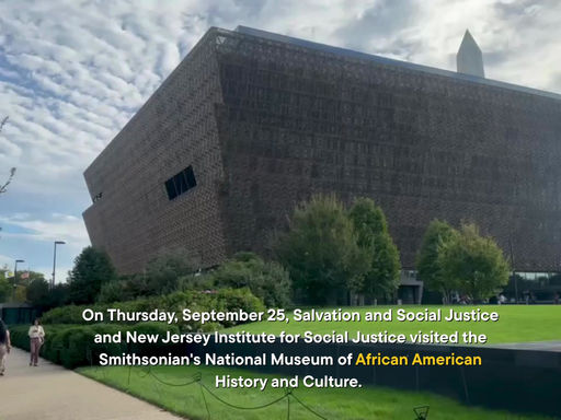 WATCH: Highlights from Salvation and Social Justice's Trip to the African American Museum in Washington, DC