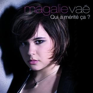 Pochette du single « Qui a Mérité ça ? » de Magalie VAÉ, deuxième extrait du premier album, décembre 2006