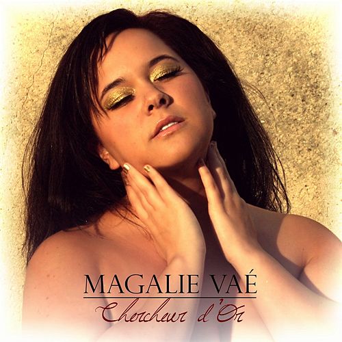 Pochette du single « Chercheur d'or » de Magalie VAÉ, extrait de l'album Métamorphose, janvier 2014