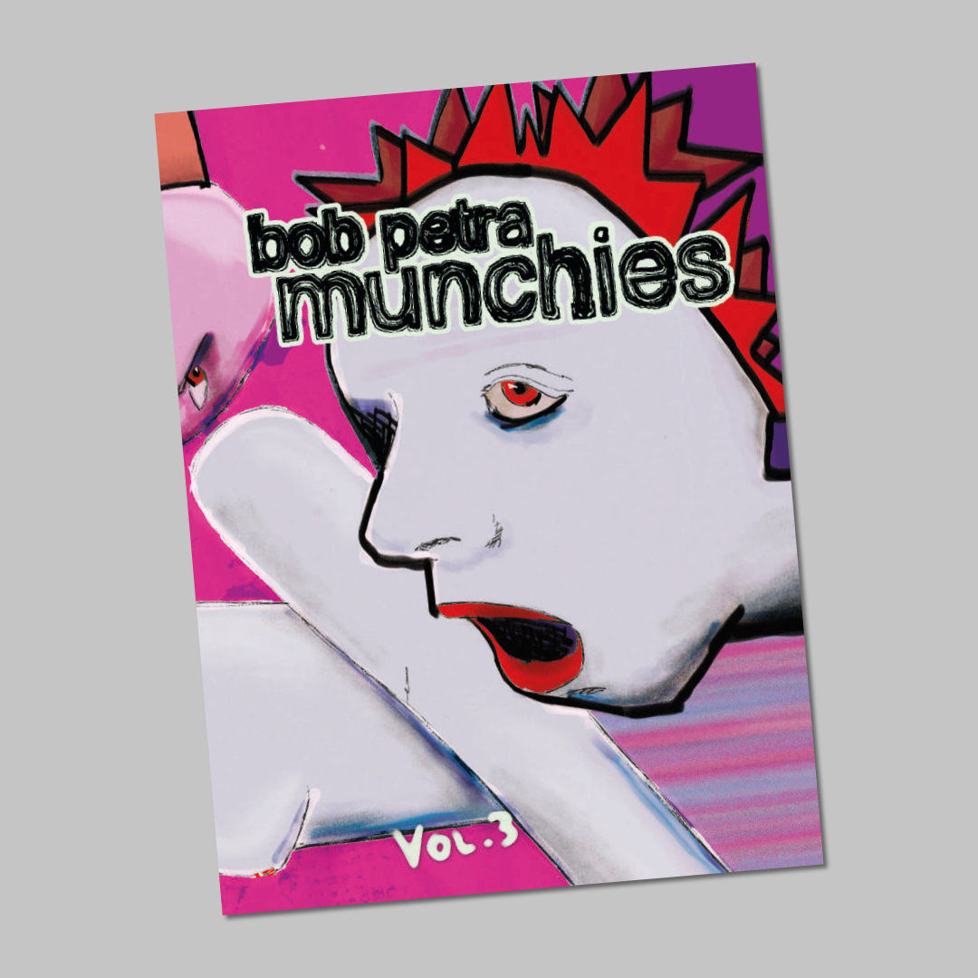 MUNCHIES - THREE by BOB PETRA