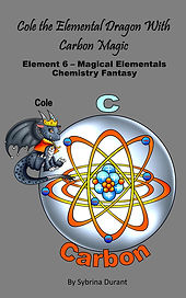 Cole The Elemental Dragon With Carbon Magic: Element 6 — Magical Elementals Chemistry Fantasy