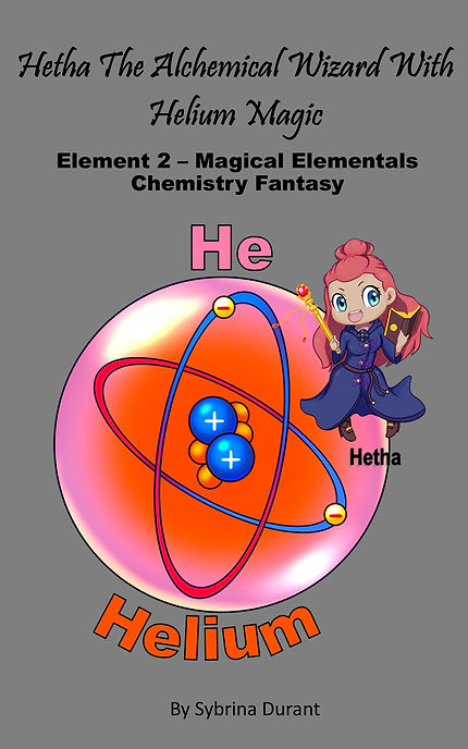 Hetha The Alchemical Wizard With Helium Magic: Element 2 – Magical Elementals Chemistry Fantasy