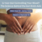 podcast cover art: Is your Gut Controlling Your Mood?