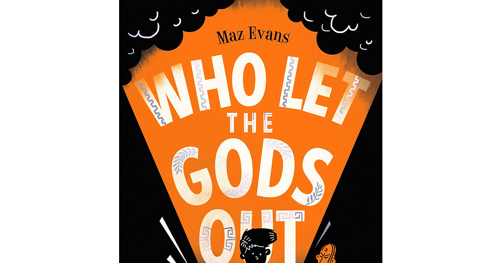 Who Let the Gods Out?: the First EPIC Adventure in Maz Evans'S Laugh-Out-Loud Hi