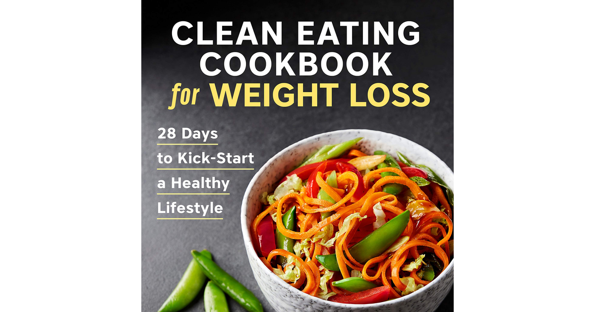 Clean Eating Cookbook for Weight Loss