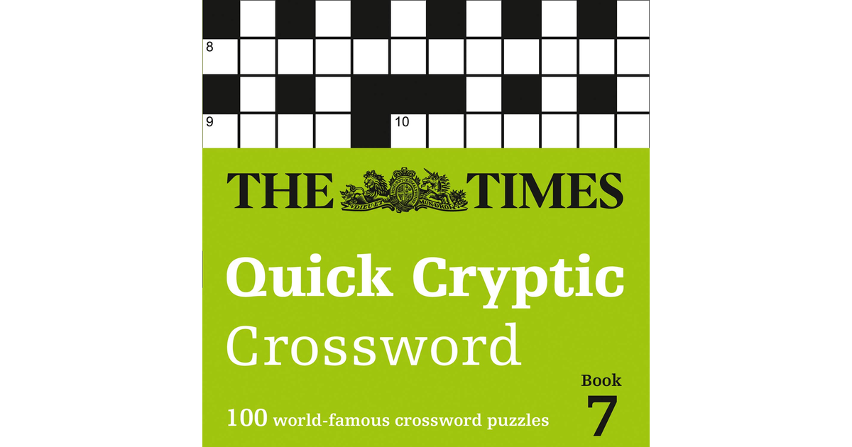 The Times Quick Cryptic Crossword Book 7: 100 World-Famous Crossword Puzzles (Th