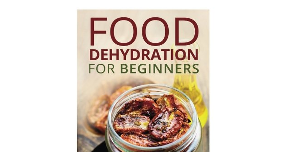 Thumbnail: Food Dehydration for Beginners: a Step-By-Step Guide with Delicious Recipes NEW