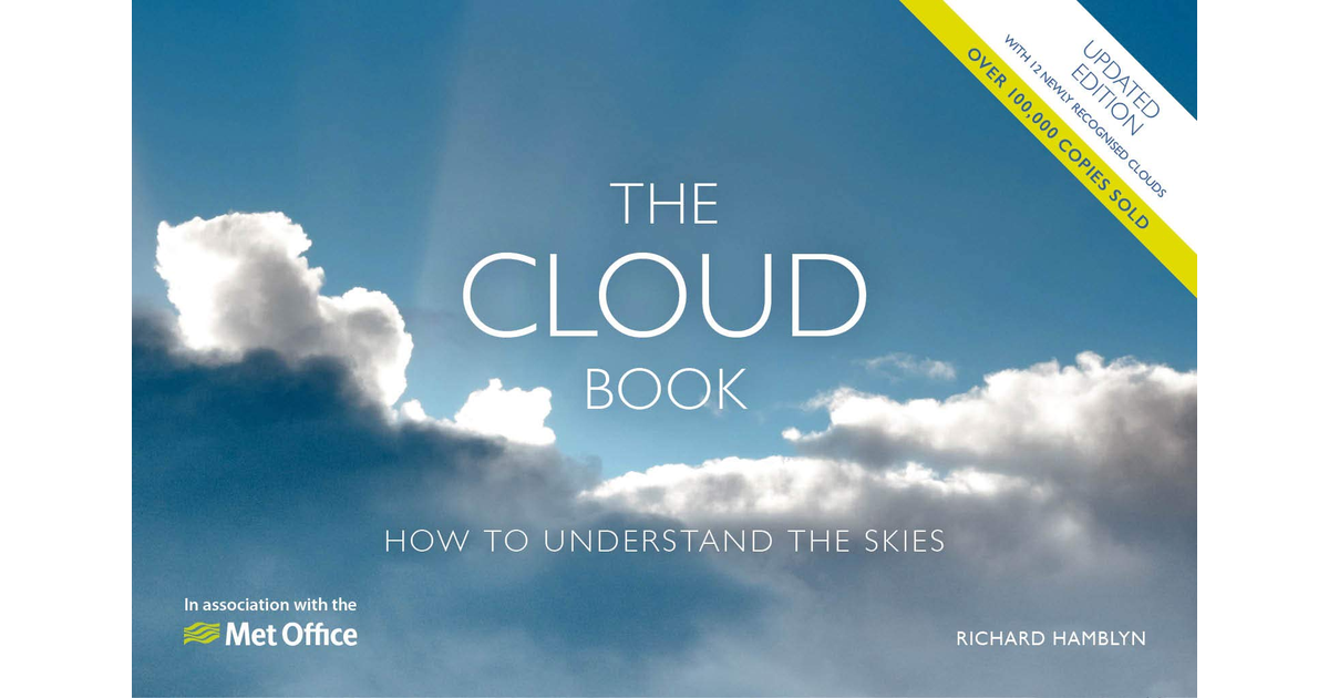 The Met Office Cloud Book - Updated Edition: How to Understand the Skies