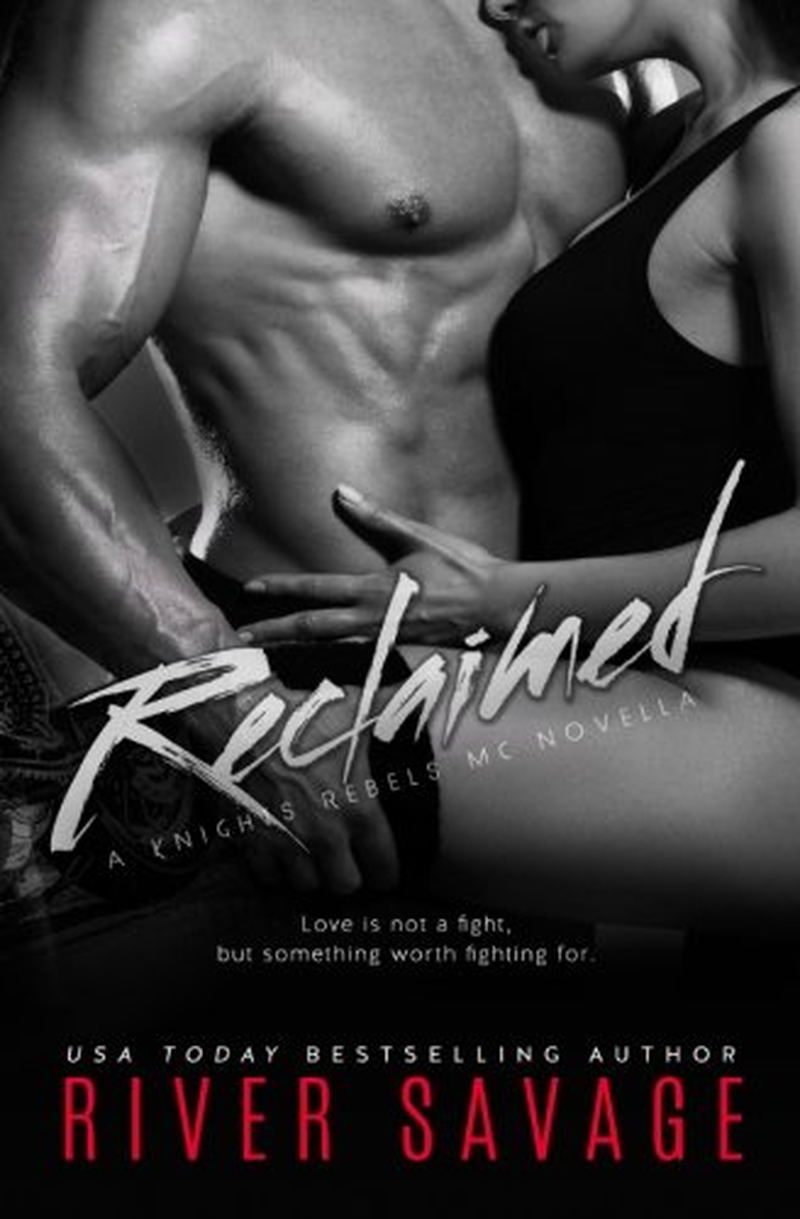 Reclaimed: a Knights Rebels MC Novella the new