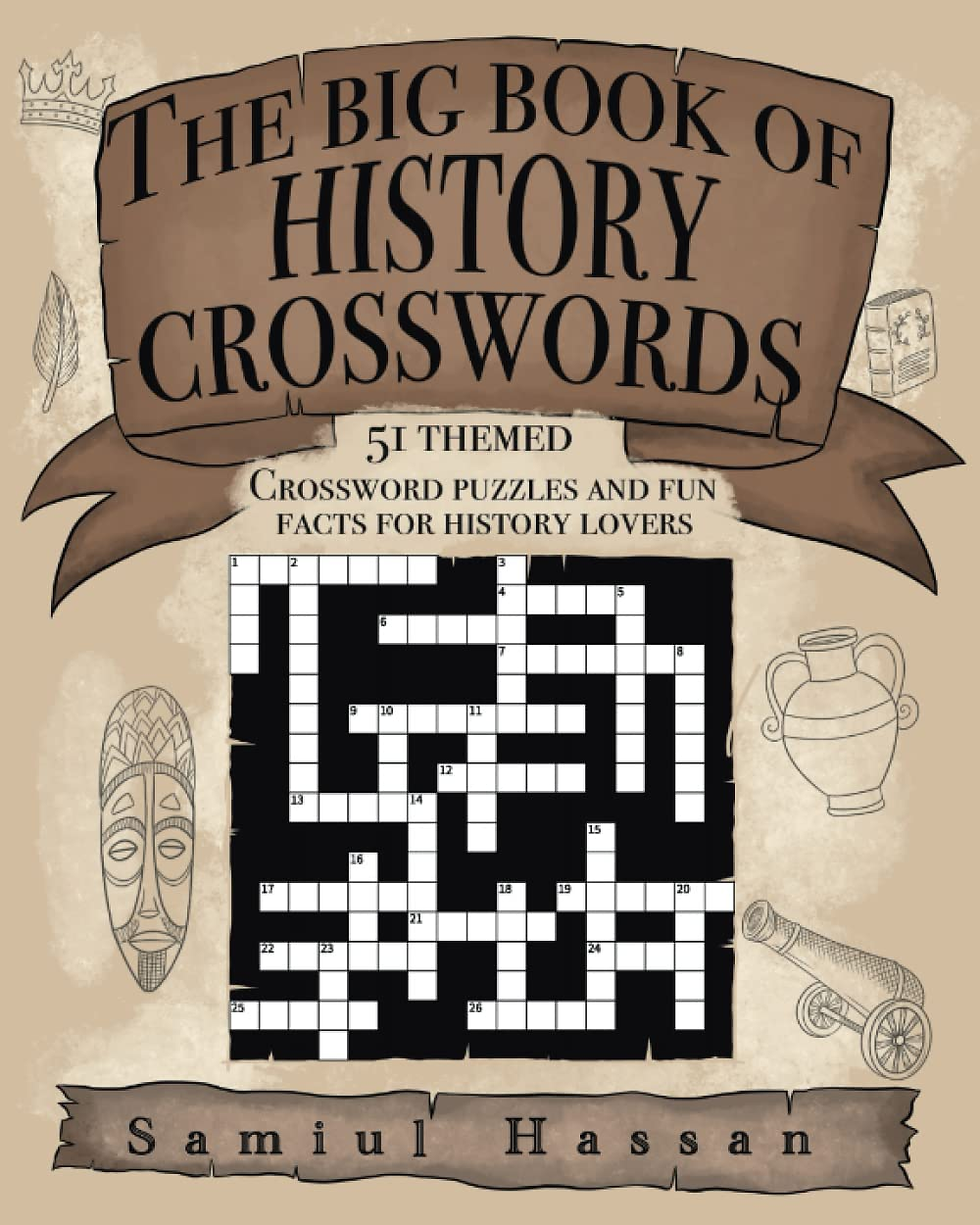 Thumbnail: The Big Book of History Crosswords: 51 Themed Crossword Puzzles and Fun Facts fo