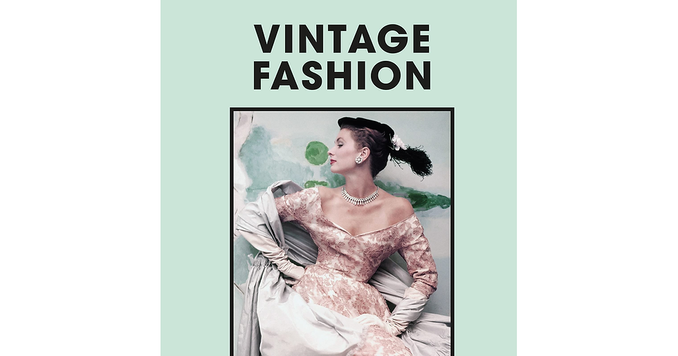 Vintage Fashion PLC: Collecting and Wearing Designer Classics (Vintage Fashion: 
