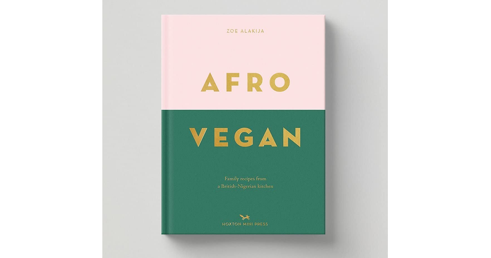 Afro Vegan: Family Recipes from a British-Nigerian Kitchen new new