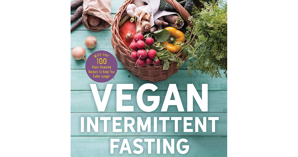 Vegan Intermittent Fasting: Lose Weight, Reduce Inflammation, and Live Longer--T