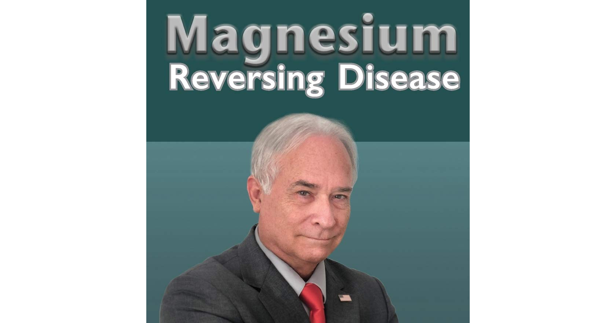 Magnesium: Reversing Disease NEW BOOK