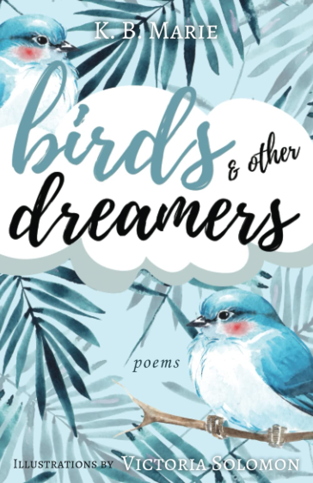 Birds and Other Dreamers: Poems .book