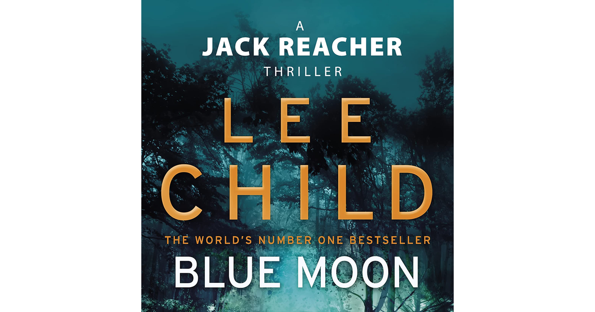 Blue Moon: (Jack Reacher 24)