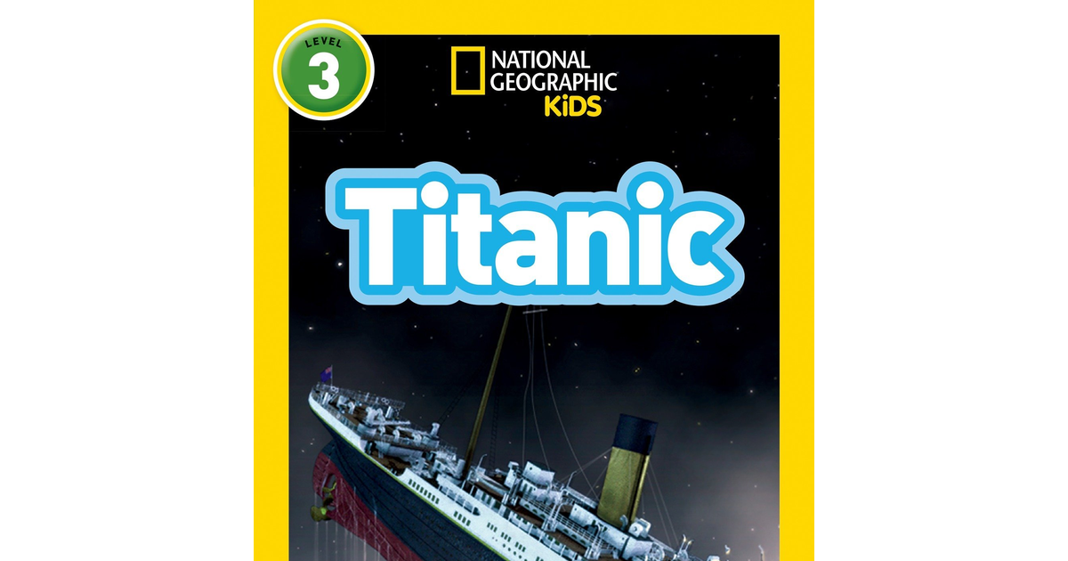 National Geographic Kids Readers: Titanic (National Geographic Kids Readers)