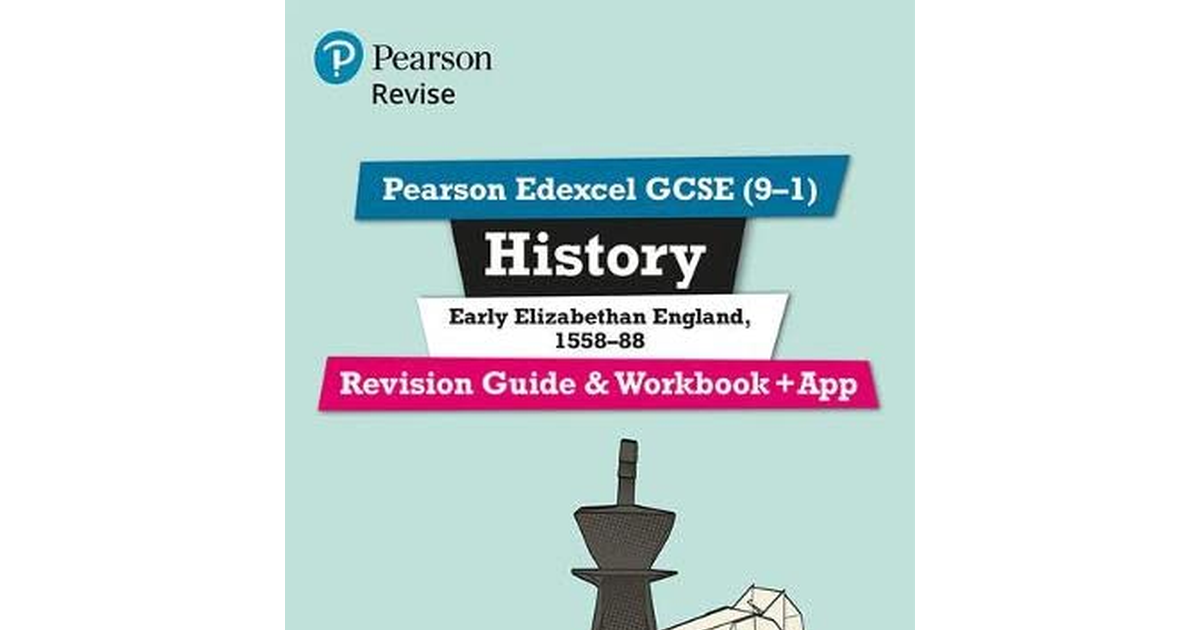 Pearson REVISE Edexcel GCSE (9-1) History Early Elizabethan England Revision Gui