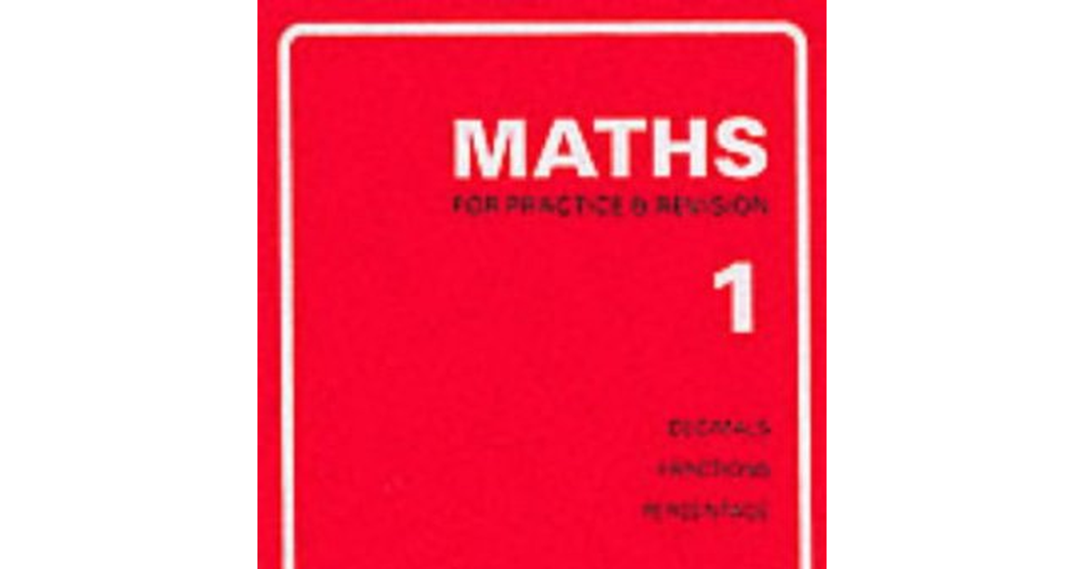 Maths for Practice and Revision: Bk. 1