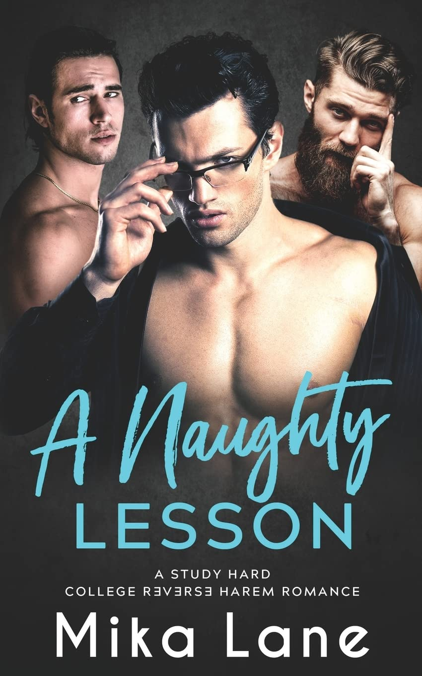 A Naughty Lesson: a Student/Professor Reverse Harem Romance: 1 (Study Hard) a bo