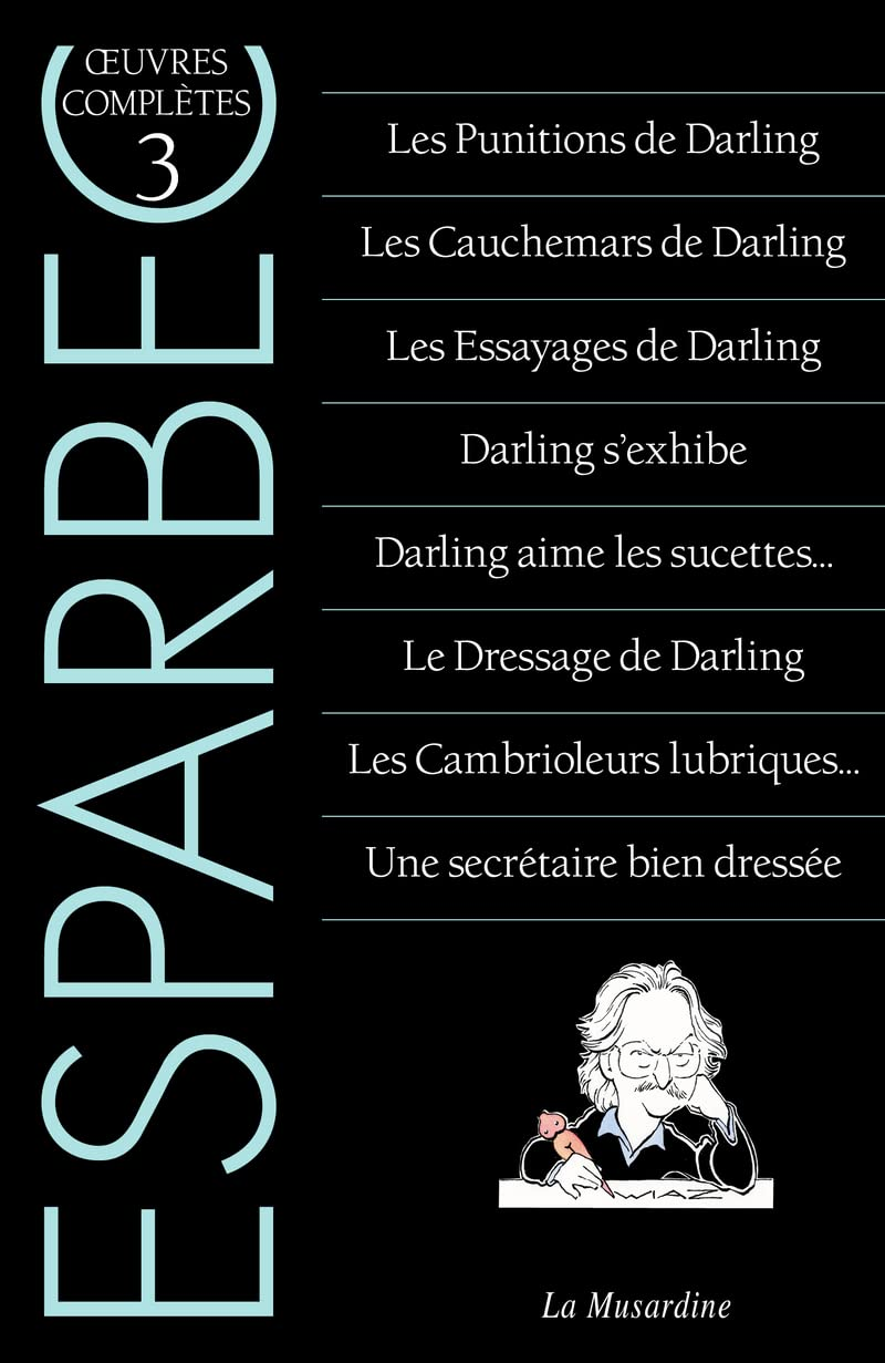 Oeuvres Complètes D'Esparbec - Tome 3: Tome 3, Les Punitions De Darling ; Les Ca