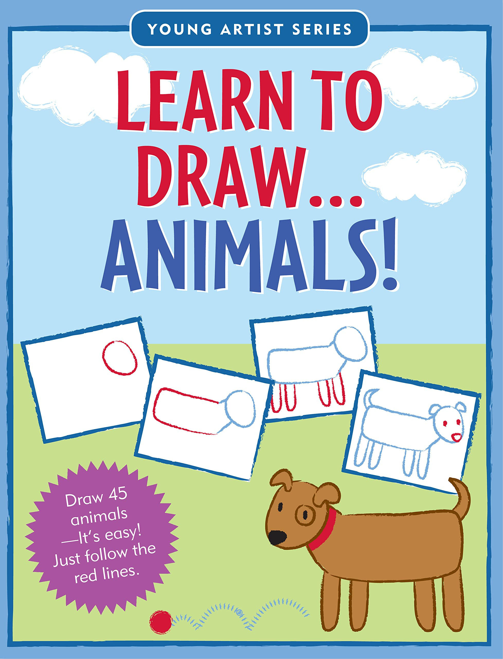 Learn to Draw Animals! (Easy Step-By-Step Drawing Guide) (Young Artist) .book