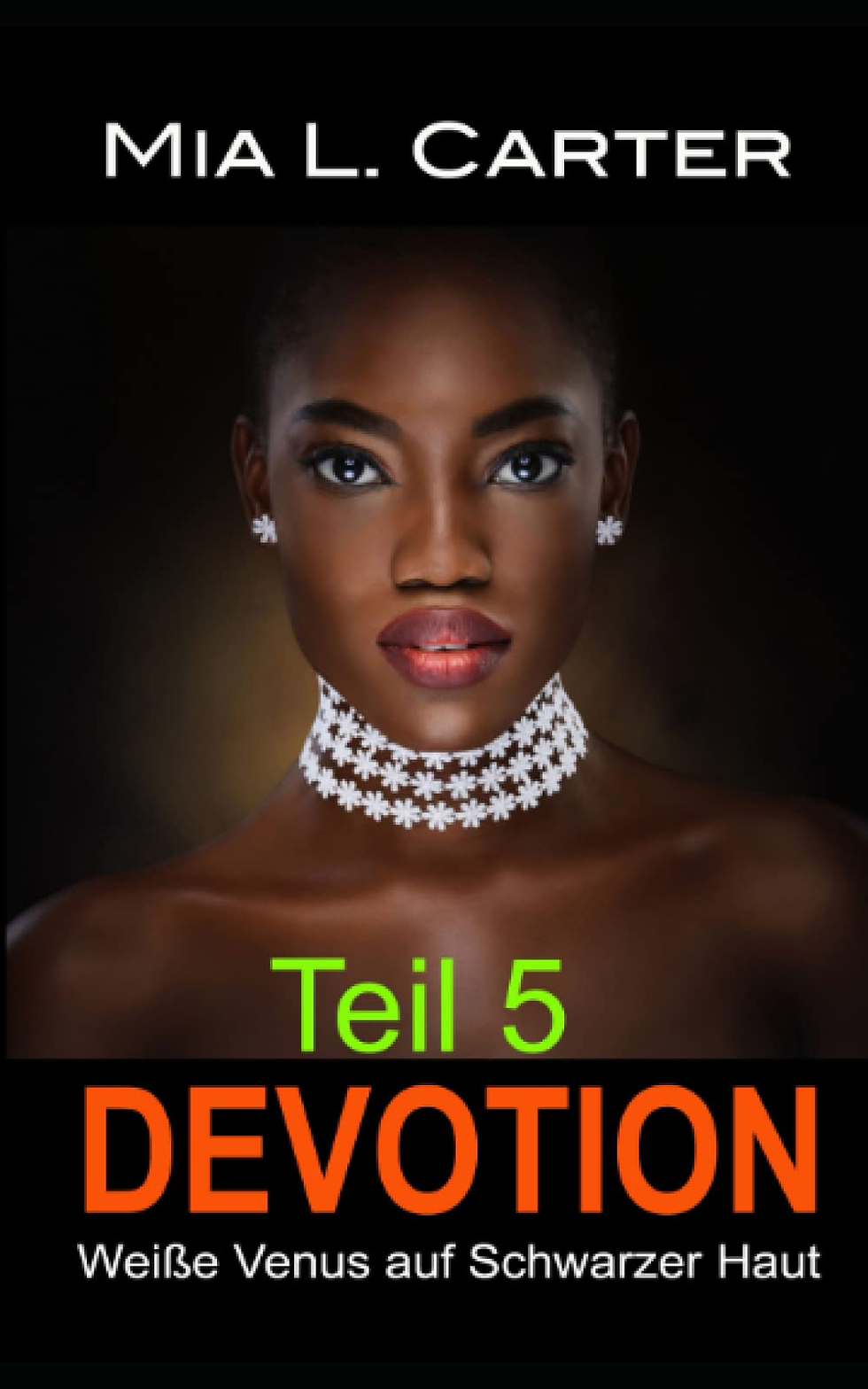 Devotion TEIL 5: Weiße Venus Auf Schwarzer Haut the new