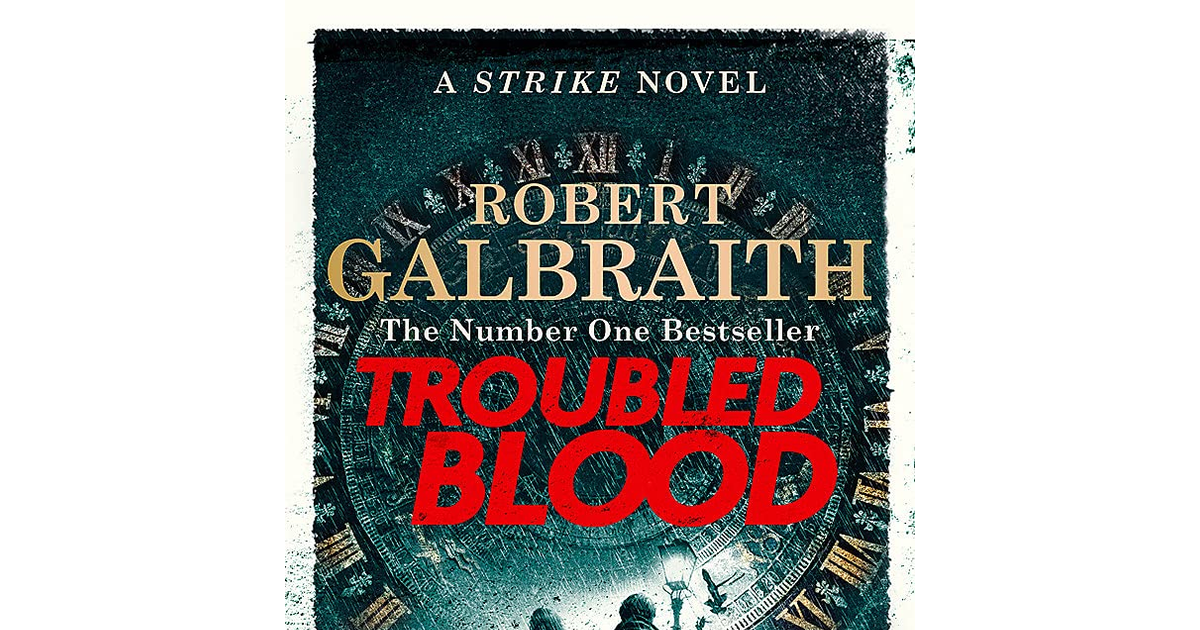 Troubled Blood: Winner of the Crime and Thriller British Book of the Year Award