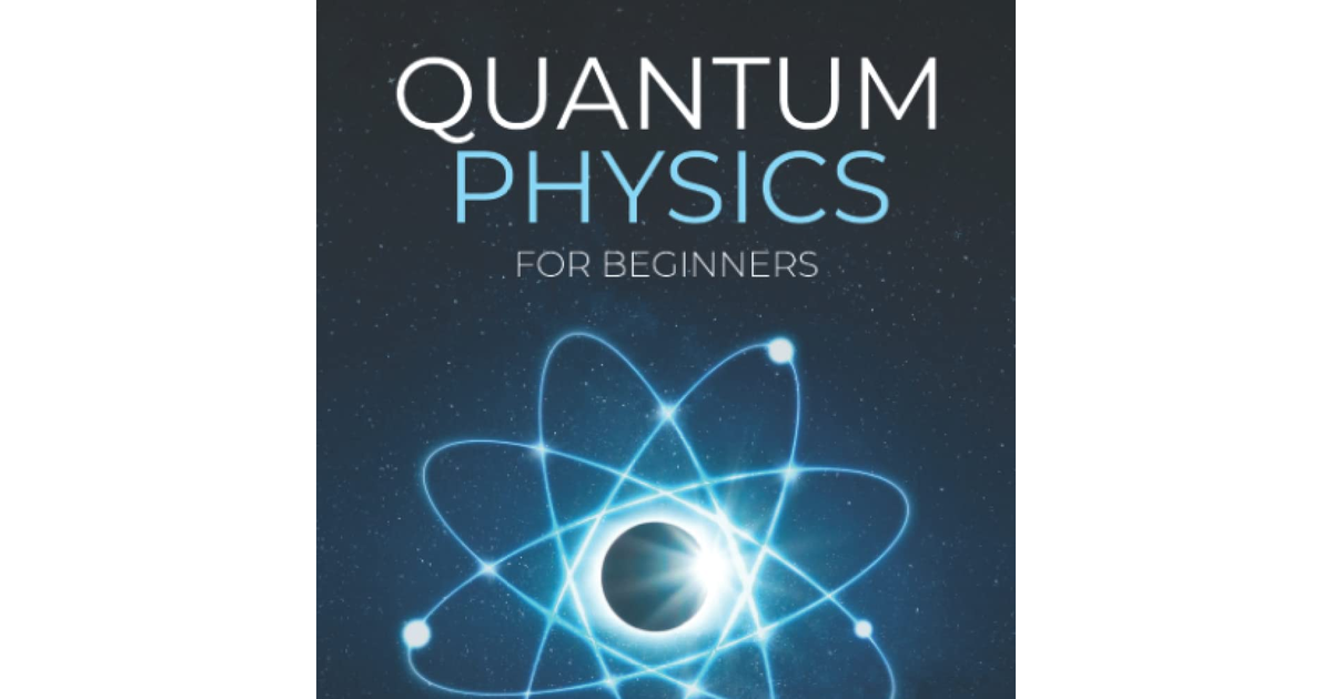 Quantum Physics for Beginners: from Wave Theory to Quantum Computing. Understand