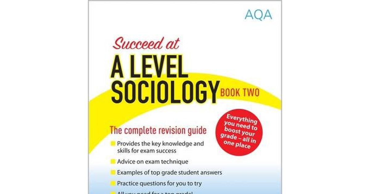 The Complete Revision Guide (Book Two) (Succeed at a Level Sociology)