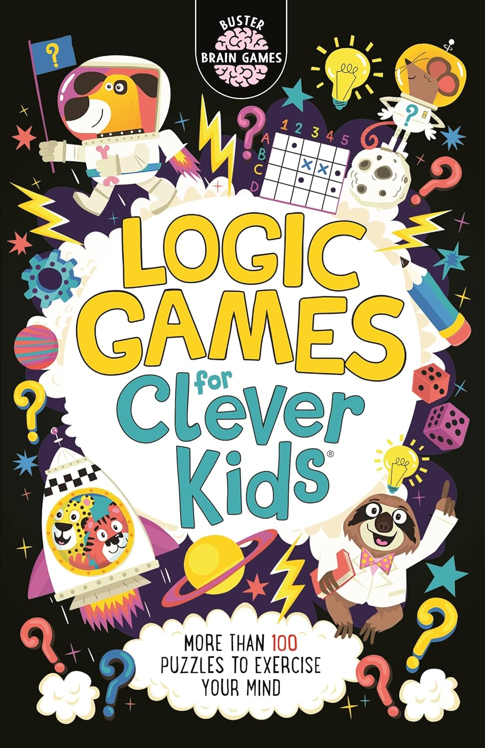 Logic Games for Clever Kids®: More than 100 Puzzles to Exercise Your Mind: 15 th