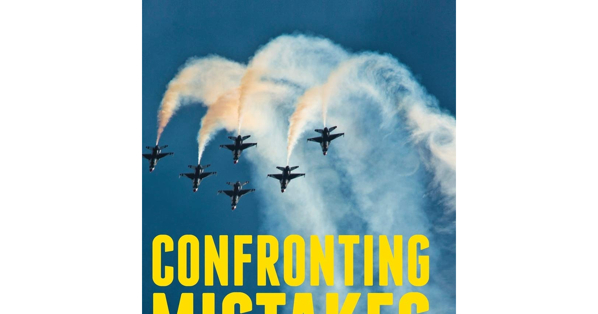 Confronting Mistakes: Lessons from the Aviation Industry When Dealing with Error