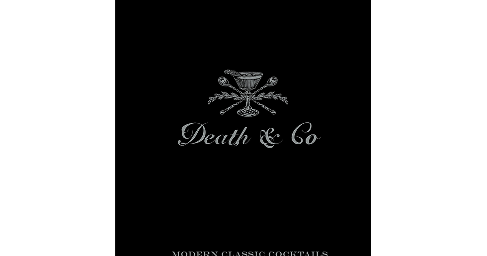 Death & Co: Modern Classic Cocktails, with More than 500 Recipes new new