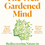 Thumbnail: The Well Gardened Mind: Rediscovering Nature in the Modern World New