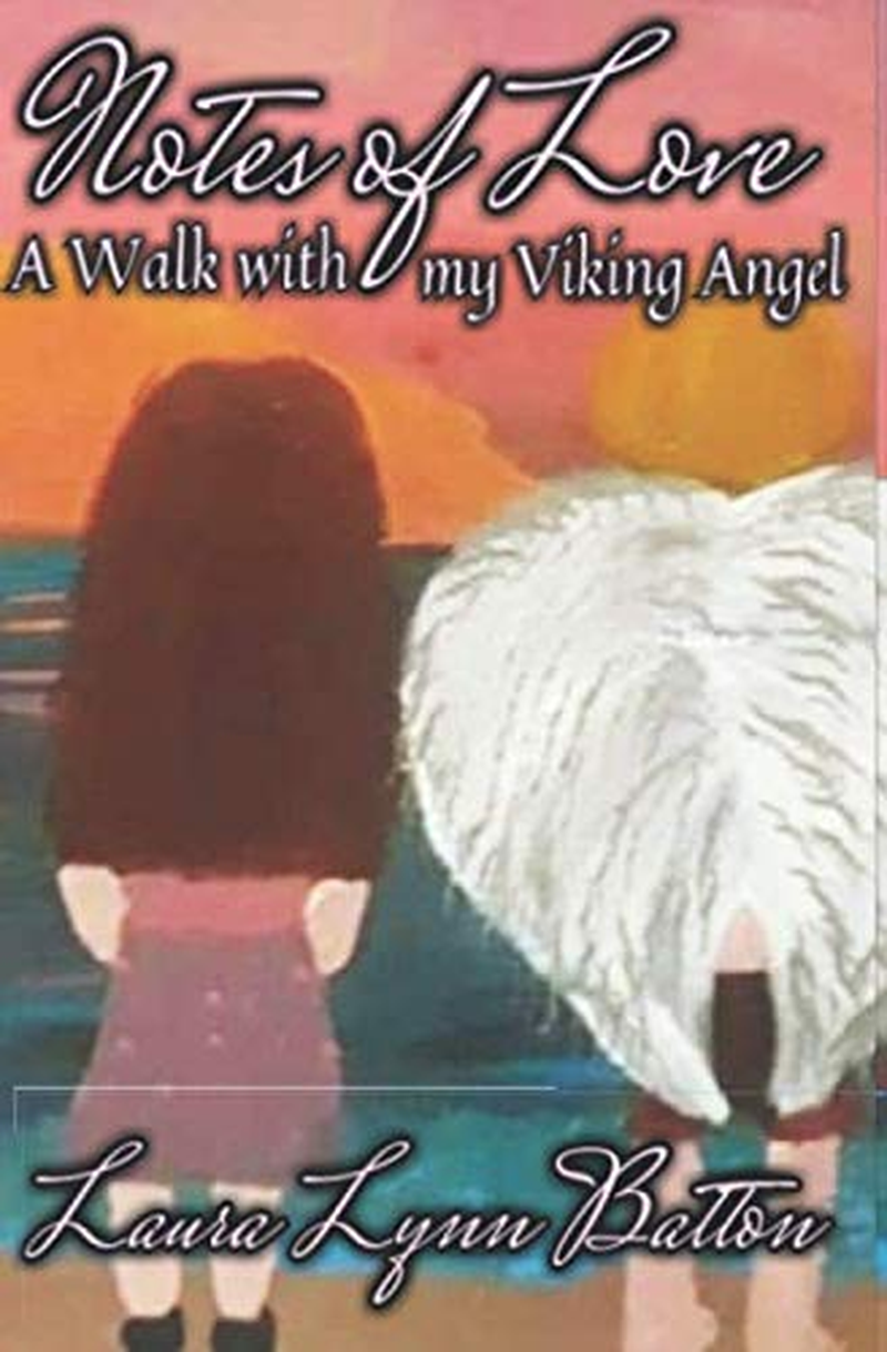 Notes of Love: a Walk with My Viking Angel .book