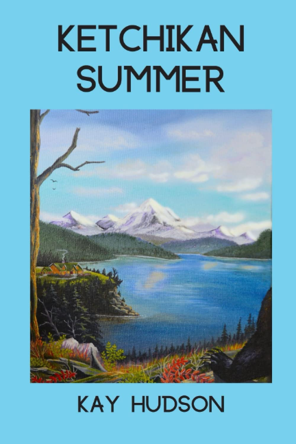 KETCHIKAN SUMMER the new