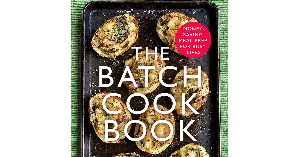 Thumbnail: The Batch Cook Book: Money-Saving Meal Prep for Busy Lives NEW BOOK
