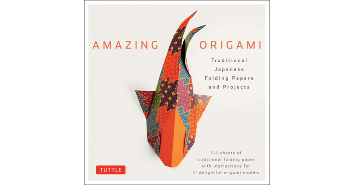 Amazing Origami Kit: Traditional Japanese Folding Papers and Projects (No): Trad