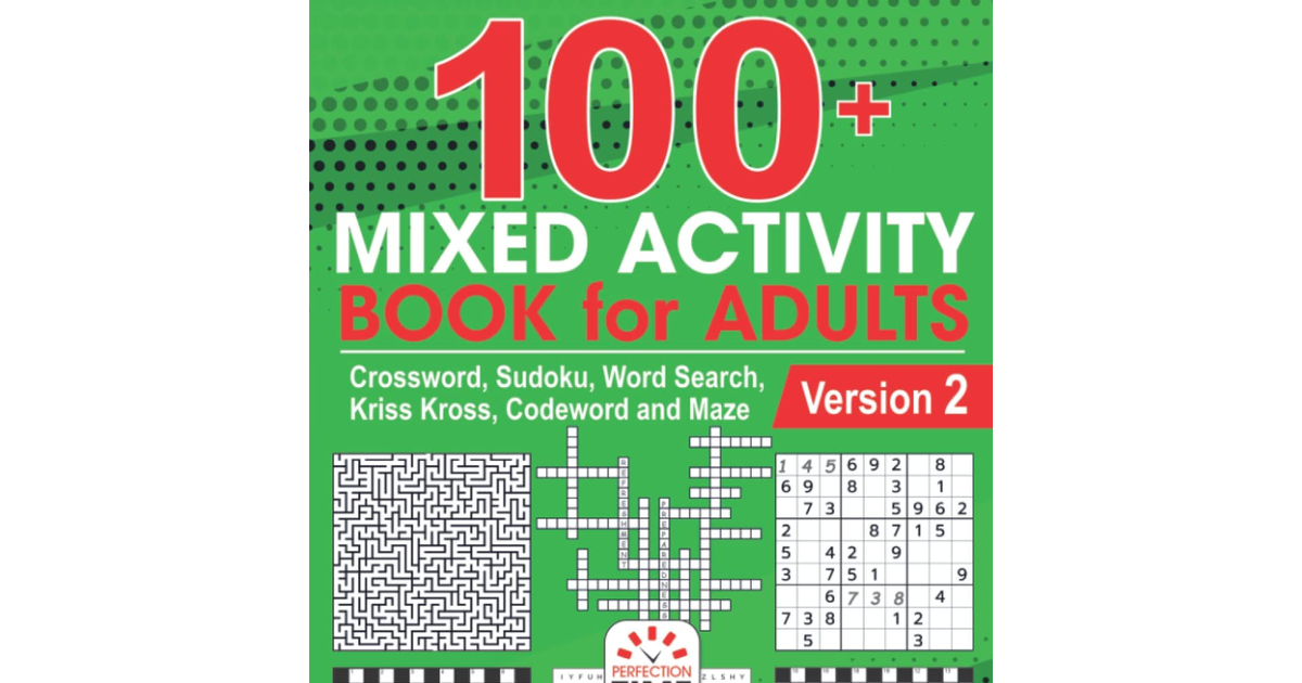 100+ Mixed Activity Book for Adults: Crossword, Sudoku, Word Search, Kriss Kross
