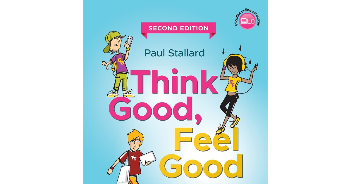 Think Good, Feel Good: a Cognitive Behavioural Therapy Workbook for Children and