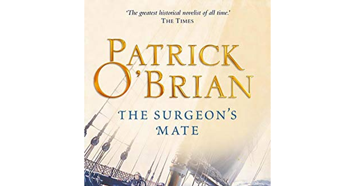 The Surgeon’S Mate (Aubrey-Maturin, Book 7) (Aubrey & Maturin Series)