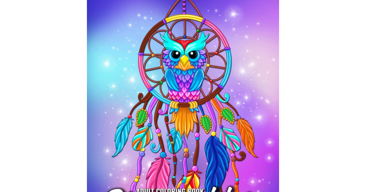 Dreamcatchers: Adult Coloring Books for Women Featuring Beautiful Dreamcatcher w