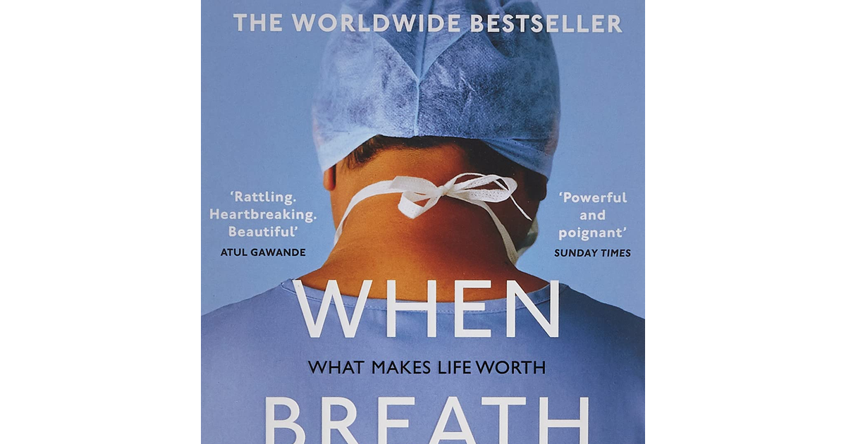 When Breath Becomes Air: the MILLION COPY BESTSELLER