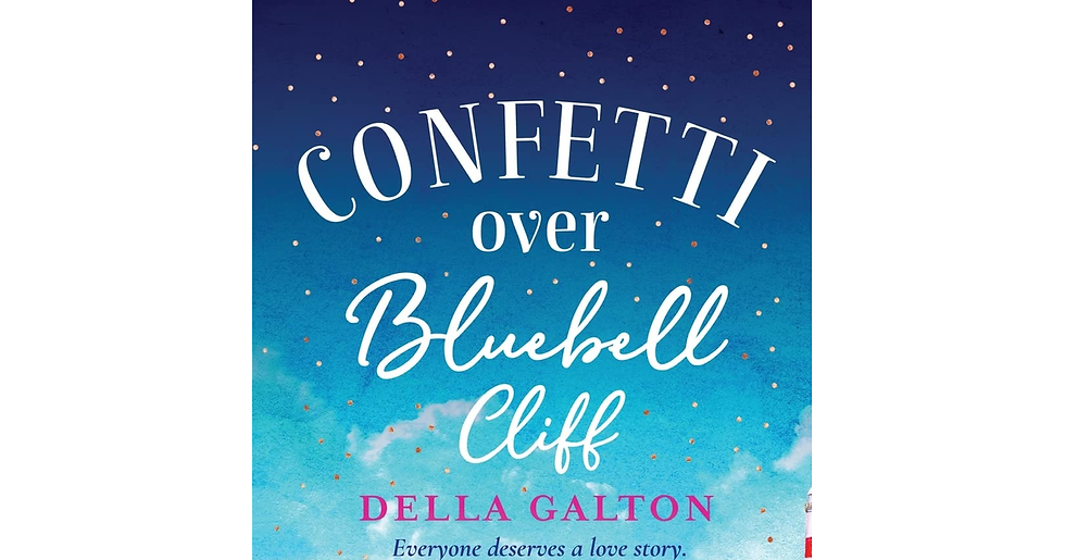 Thumbnail: Confetti over Bluebell Cliff: the Brand New Perfect Feel-Good Read from Della Ga