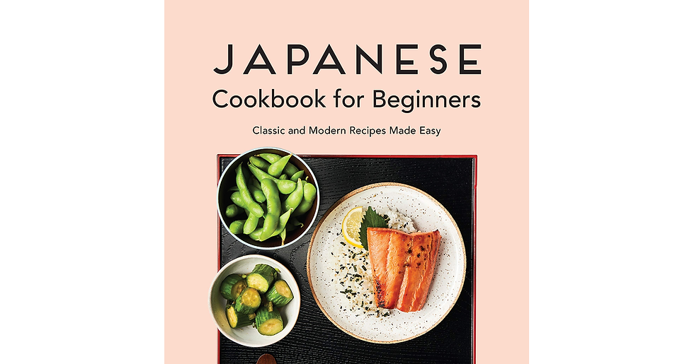 Japanese Cookbook for Beginners: Classic and Modern Recipes Made Easy Slimming S