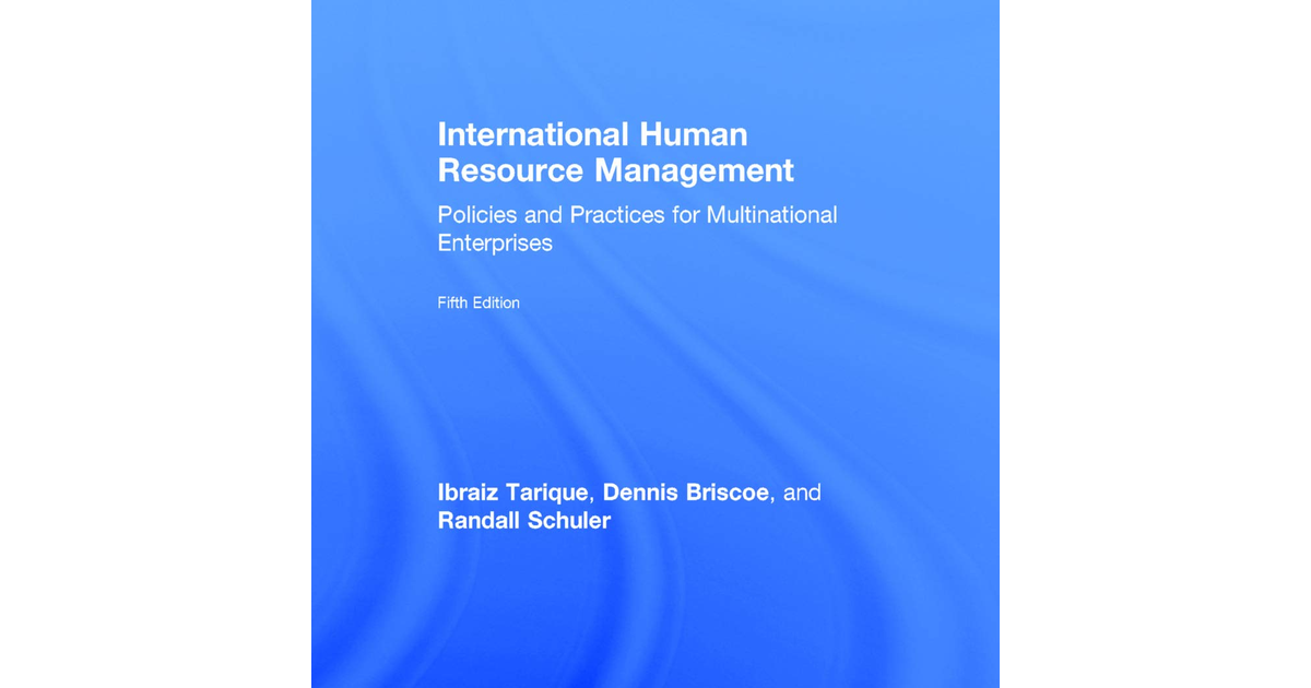 International Human Resource Management: Policies and Practices for Multinationa