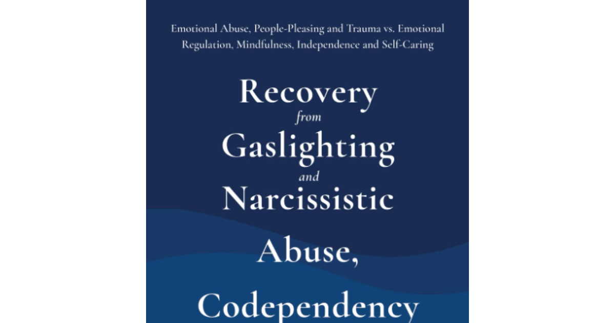 Recovery from Gaslighting & Narcissistic Abuse, Codependency & Complex PTSD (3 i