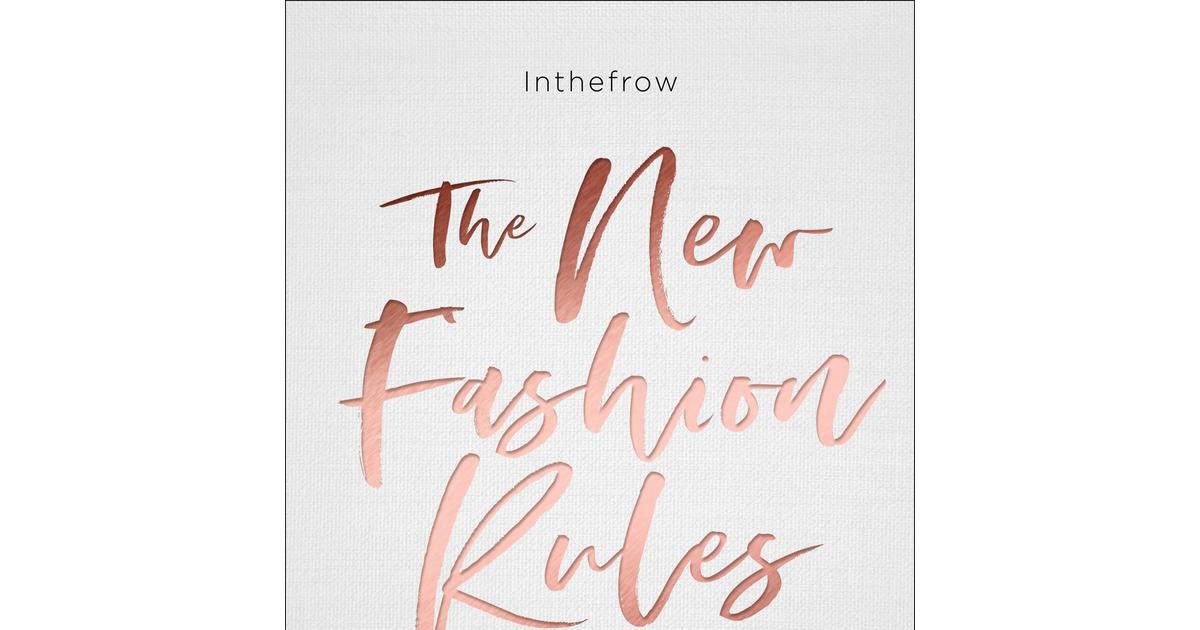 The New Fashion Rules: Inthefrow NEW BOOK